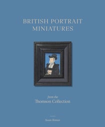 British portrait miniatures from the Thomson Collection