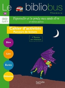 Le bibliobus Tome 38 : CP/CE1 - Pipistrello et la poule aux oeufs d'or et autres pièces - cahier de l'élève (édition 2014)