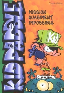 Kid Paddle Tome 1 : mission quasiment impossible