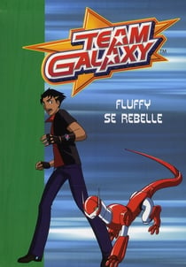 Team galaxy Tome 5 - Fluffy se rebelle