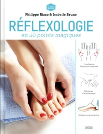 Réflexologie en 40 points magiques