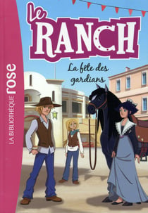 Le ranch Tome 14 : la fête des gardians