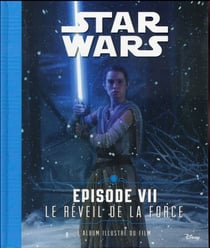 Star wars vii - l'album illustré du film