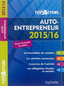 Top'actuel - auto-entrepreneur (édition 2015/2016)