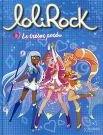 Lolirock t.2 - le trésor perdu