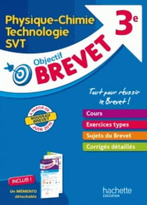 Objectif brevet - l'épreuve de physique-chimie-svt-technologie