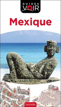 Guides voir : guide voir Mexique