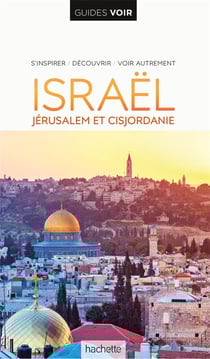 Guides voir : Israël - Jérusalem et Cisjordanie