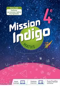 Mission indigo : mathématiques - 4e - livre élève (édition 2020)