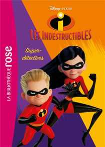 Les Indestructibles 2 Tome 2 : super détectives !