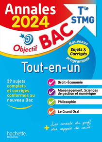Objectif bac : tout-en-un - terminale STMG - annales - sujets et corrigés