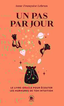 Un pas par jour : Le livre-oracle pour écouter les murmures de ton intuition