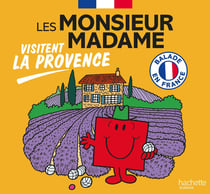 Visiter la France : Les Monsieur Madame visitent la Provence