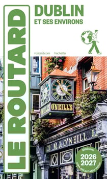 Guide du Routard : Dublin et ses environs (édition 2026/2027)