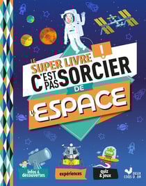 C'est pas sorcier : Le Super Livre de l'espace