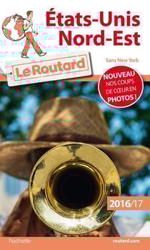 Guide du routard - etats-unis nord-est (édition 2016/2017)