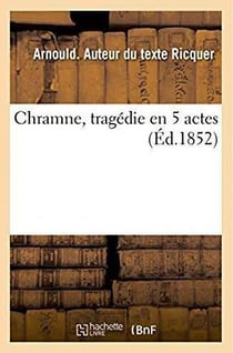 Chramne, tragédie en 5 actes
