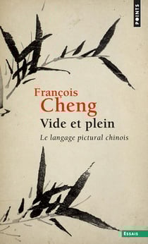 Vide et plein - le langage pictural chinois
