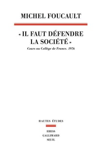 Il faut défendre la société - cours au Collège de France, 1976