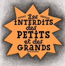 Les interdits des petits et des grands
