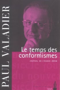 Le Temps des conformismes. Journal (2004)