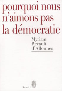 Pourquoi nous n'aimons pas la démocratie