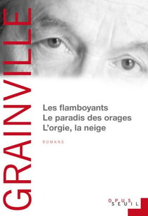 Les flamboyants - le paradis des orages - l'orgie, la neige