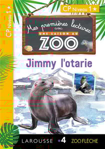 Mes premières lectures avec une saison au zoo : Jimmy l'otarie