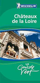 Le guide vert Tome 10 : CHATEAUX DE LA LOIRE