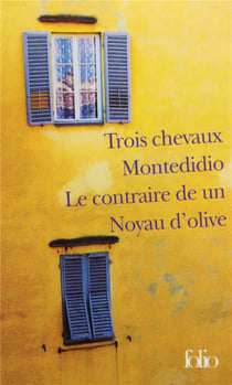 Trois chevaux - Montedidio - le contraire de un - noyau d'olive