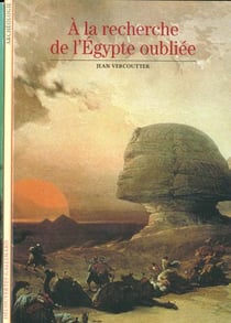 A la recherche de l'egypte oubliee
