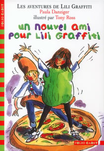 Les aventures de Lili Graffiti Tome 5 : un nouvel ami pour Lili Graffiti