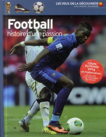 Football Histoire D'Une Passion