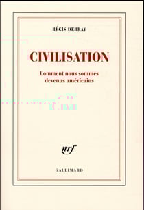 Civilisation - comment nous sommes devenus américains