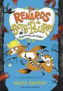 Les renards de Bois-Pourri Tome 2 : Fourrure en folie !