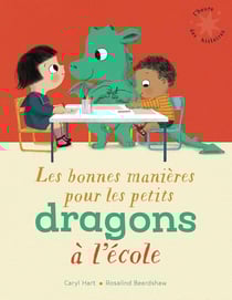Les bonnes manières pour les petits dragons à l'école
