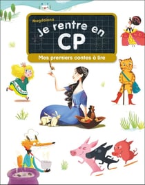 Je rentre en CP : Mes premiers contes à lire