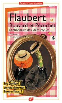 Bouvard et Pécuchet : dictionnaire des idées reçues