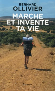 Marche et invente ta vie
