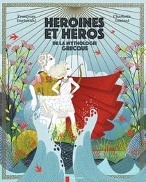 Héroines et héros de la mythologie grecque
