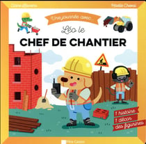 Une Journee Avec Leo, Le Chef De Chantier
