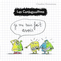 Les Conjugouillons Tome 5 : je me suis fait avoir