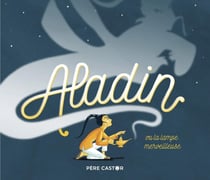 Aladin ou la lampe merveileuse