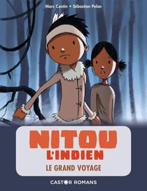 Nitou l'Indien : le grand voyage