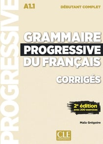 FLE - corrigés grammaire progressive - niveau débutant complet - A1.1 (2e édition)