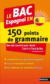 Le bac espagnol en 150 points de grammaire (édition 2014)
