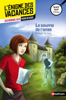 L'ENIGME DES VACANCES COLLEGE Tome 36 : le souffle de l'ange - de la 5e à la 4e