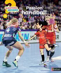 Questions réponses 7+ : passion handball