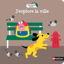 Tout autour de moi : J'explore la ville