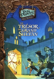 Tous pirates t.4 - le trésor du grand sultan